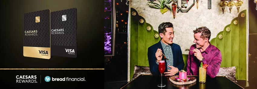 Graphic containing a lock up of the Caesars Rewards and Bread Financial logos, mockups of the Caesar Rewards credit cards, a photo of two men enjoying cocktails and desert at a high-class restaurant.